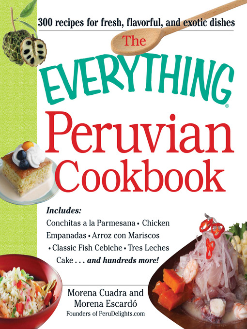 Title details for The Everything Peruvian Cookbook by Morena Cuadra - Available